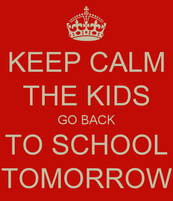 keep-calm-the-kids-go-back-to-school-tomorrow